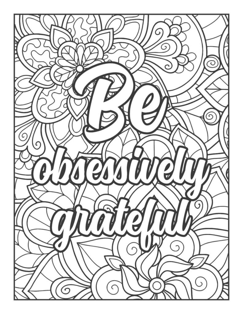 Inspirational "Be Obsessively Grateful" quote coloring page with intricate floral and abstract mandala patterns, promoting mindfulness and appreciation.