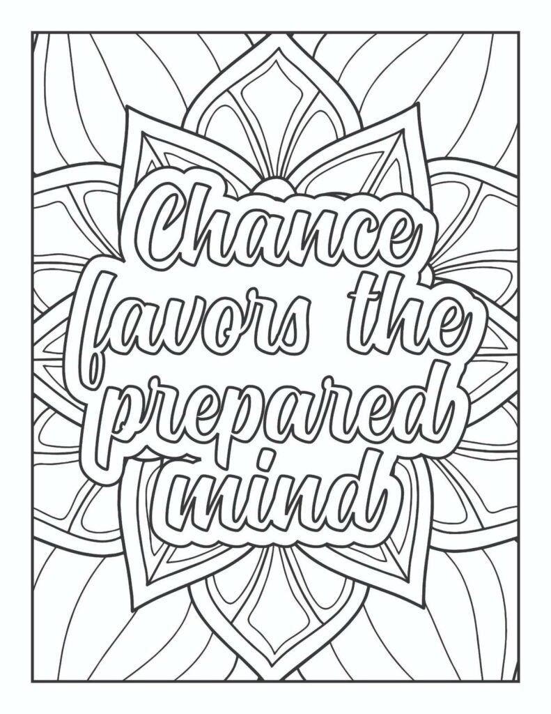 Motivational quote coloring page with "Chance favors the prepared mind" text and intricate, symmetrical floral-like mandala design