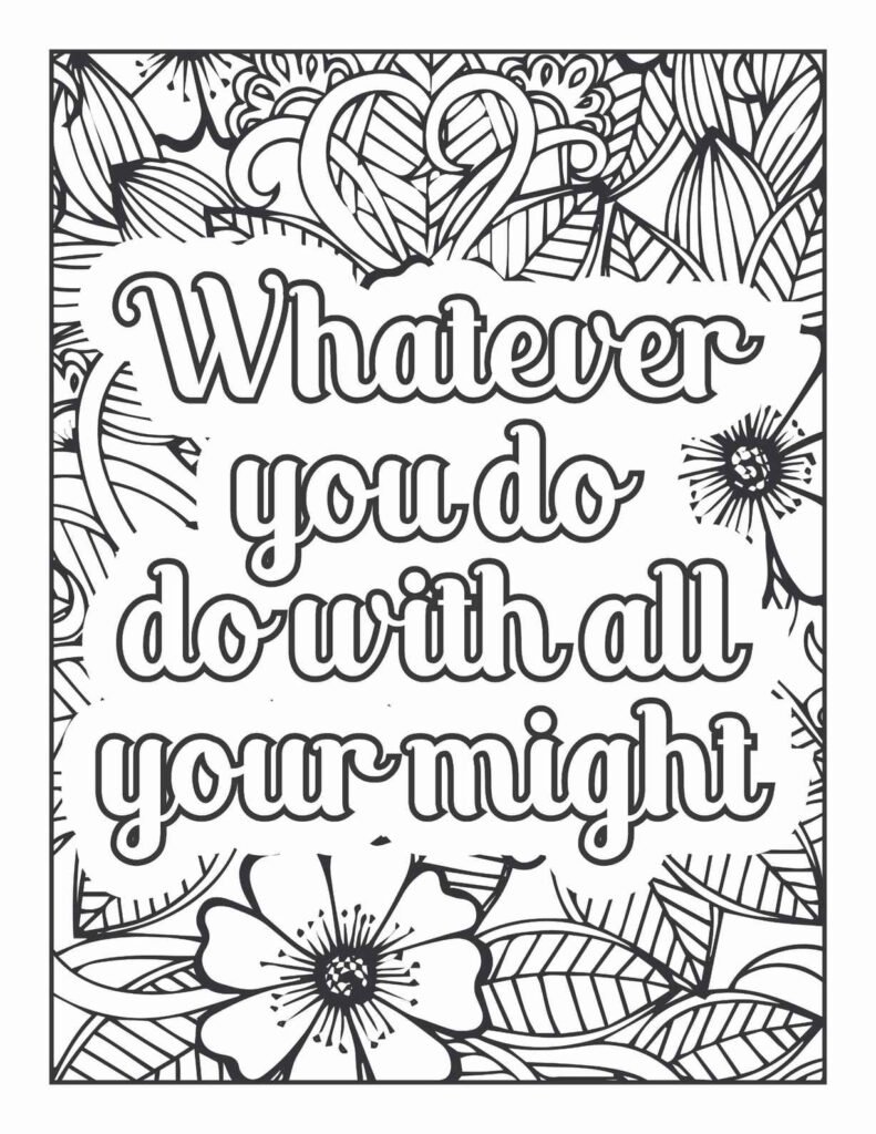 Motivational quote coloring page with flowers and leaves, "Whatever you do do with all your might" inspirational design.