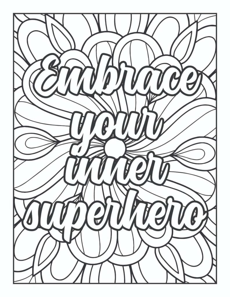 "Embrace Your Inner Superhero" text amidst a calming floral mandala coloring page, perfect for mindfulness and self-empowerment.