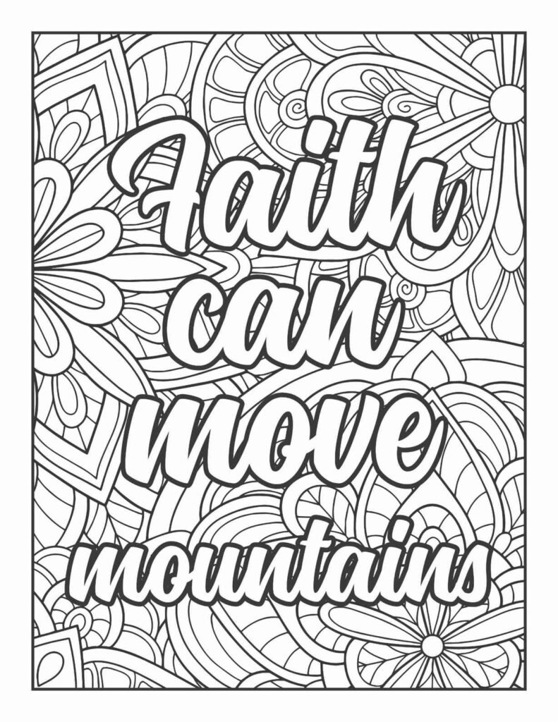 "Faith can move mountains" motivational quote in an elegant, bold script, surrounded by an intricate floral and swirling mandala pattern, perfect for inspirational and mindful coloring.