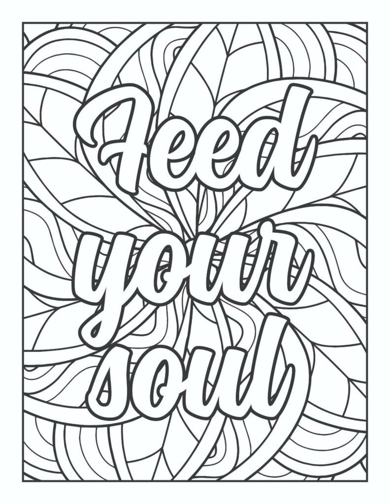 Abstract and flowing mandala coloring page with the uplifting quote "Feed your soul" in script font.