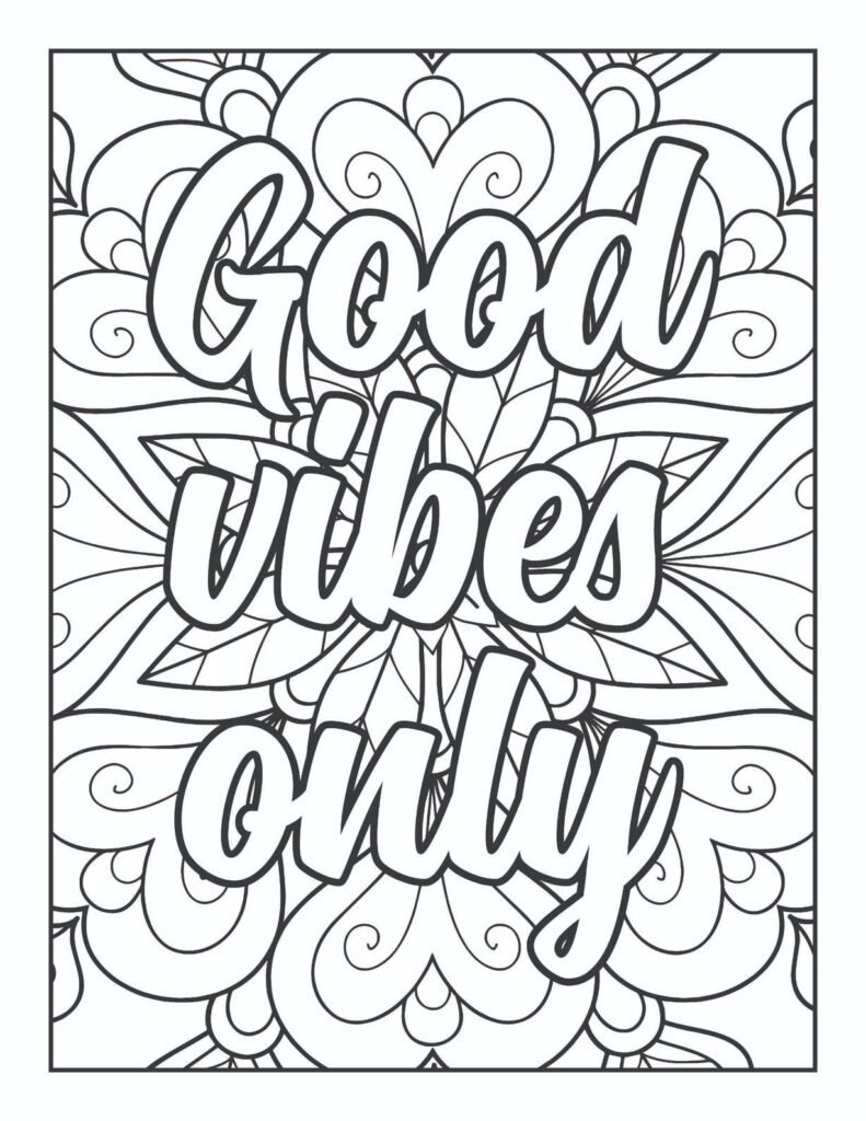 Intricate Zentangle-style mandala coloring page with the positive affirmation "Good Vibes Only" in bold script.