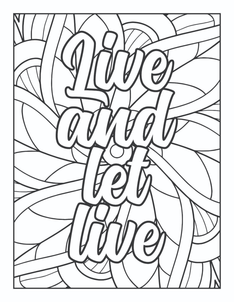 "Free printable adult coloring page featuring the philosophical quote 'Live and Let Live' in a fluid, bold script, surrounded by swirling abstract and organic mandala patterns, promoting tolerance and peace."