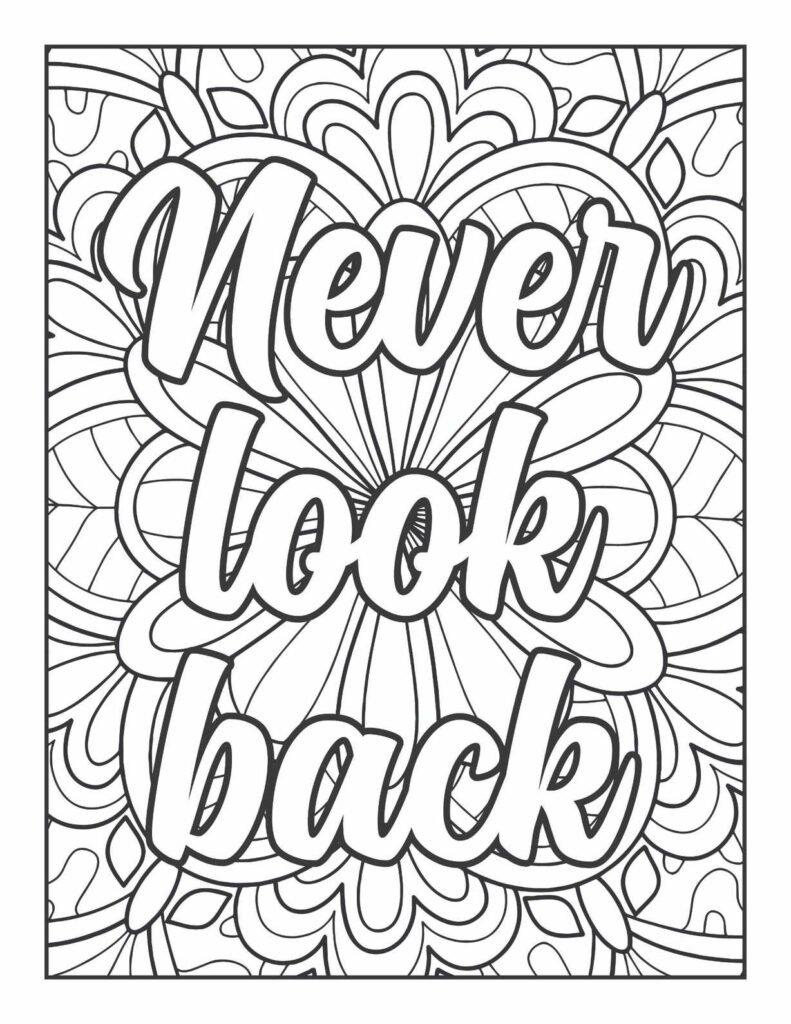 Bold "Never Look Back" lettering centered within an ornate mandala design, perfect for meditative coloring and reflection on personal progress.