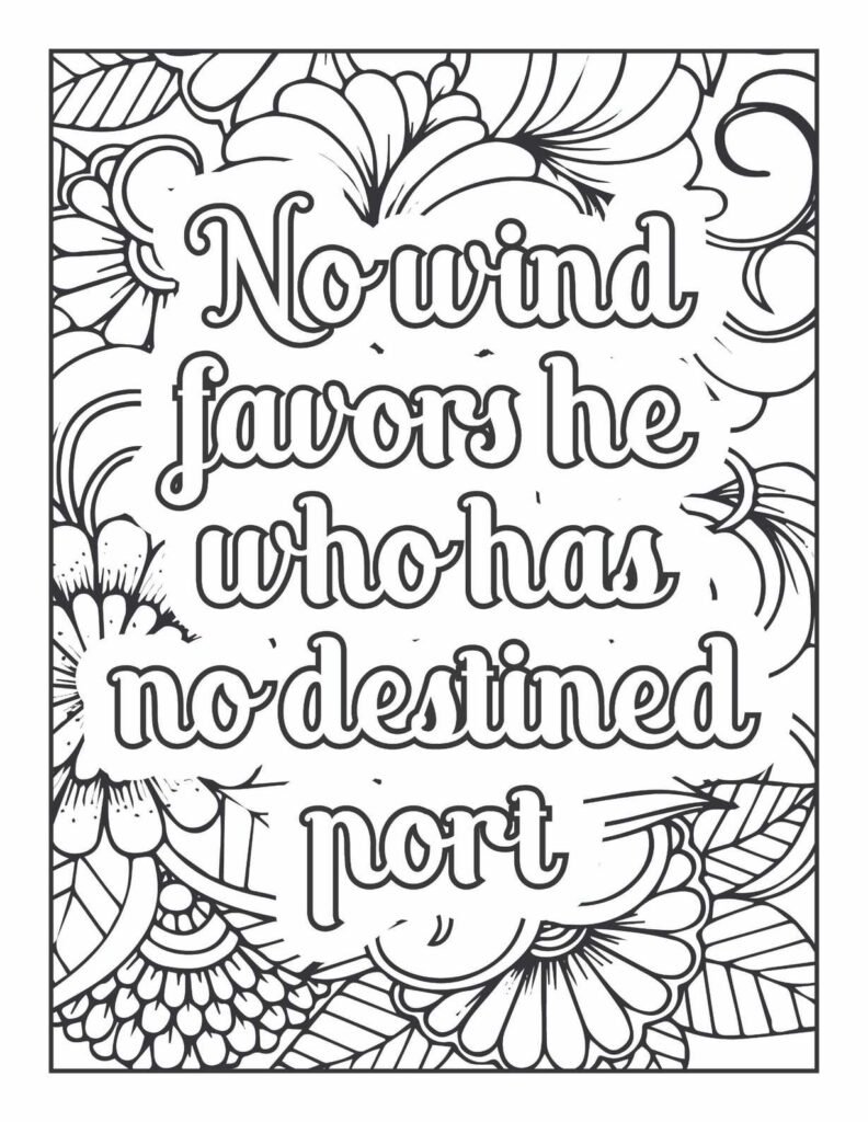 Life, much like a grand voyage, often requires a destination. Without a clear port in mind, even the strongest winds can offer no advantage, leaving us adrift and aimless. This profound wisdom, "No wind favors he who has no destined port," serves as a powerful reminder of the importance of purpose, goals, and a clear direction in life. Our latest free mandala coloring page beautifully encapsulates this timeless message, offering an opportunity to not only engage in a relaxing creative activity but also to reflect on your own life's journey and aspirations.