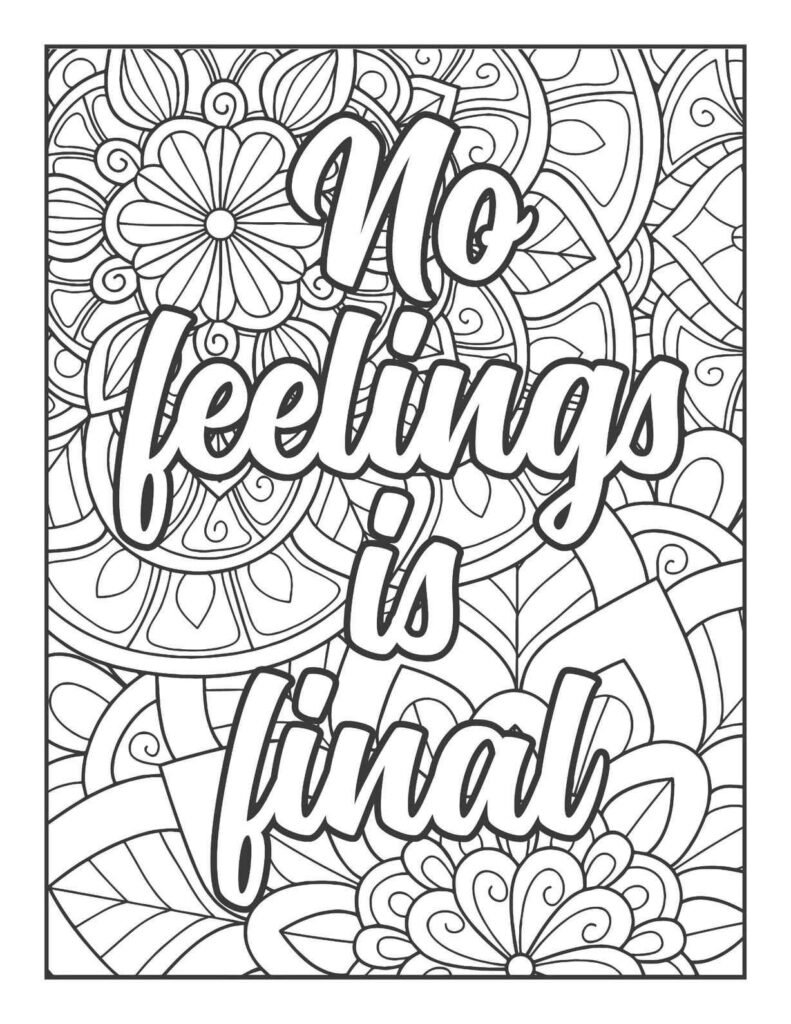 "No feelings is final" empowering quote amidst a swirling, organic floral mandala coloring page, promoting emotional resilience.