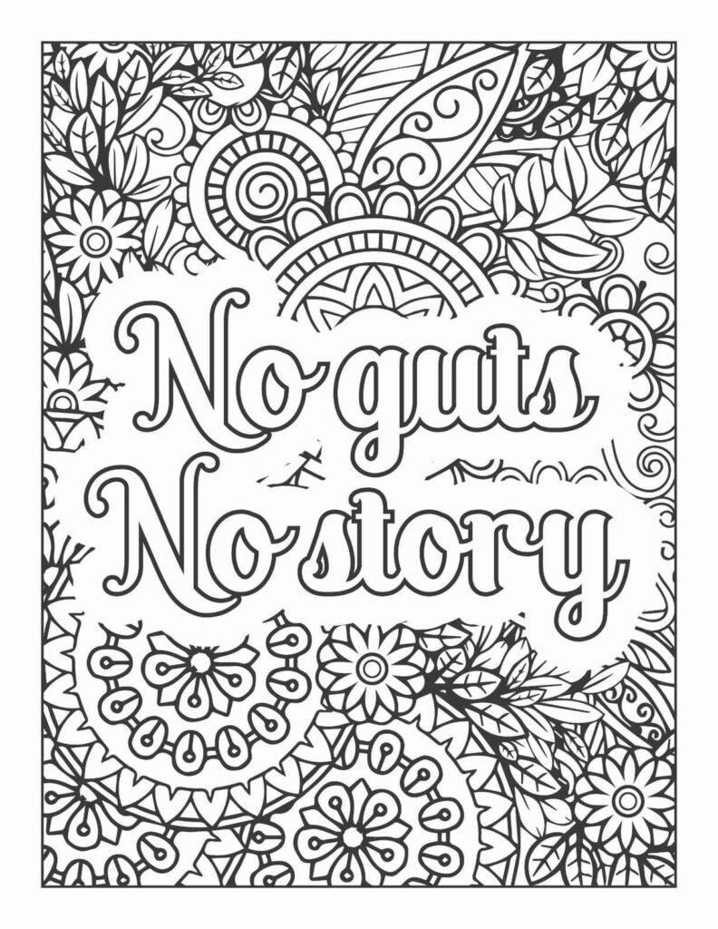 Inspirational "No Guts No Story" coloring page with intricate floral and zentangle patterns for adults and teens.