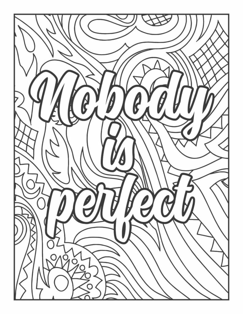 Uplifting quote coloring page "Nobody is perfect" with abstract patterns for adult relaxation and mindfulness.