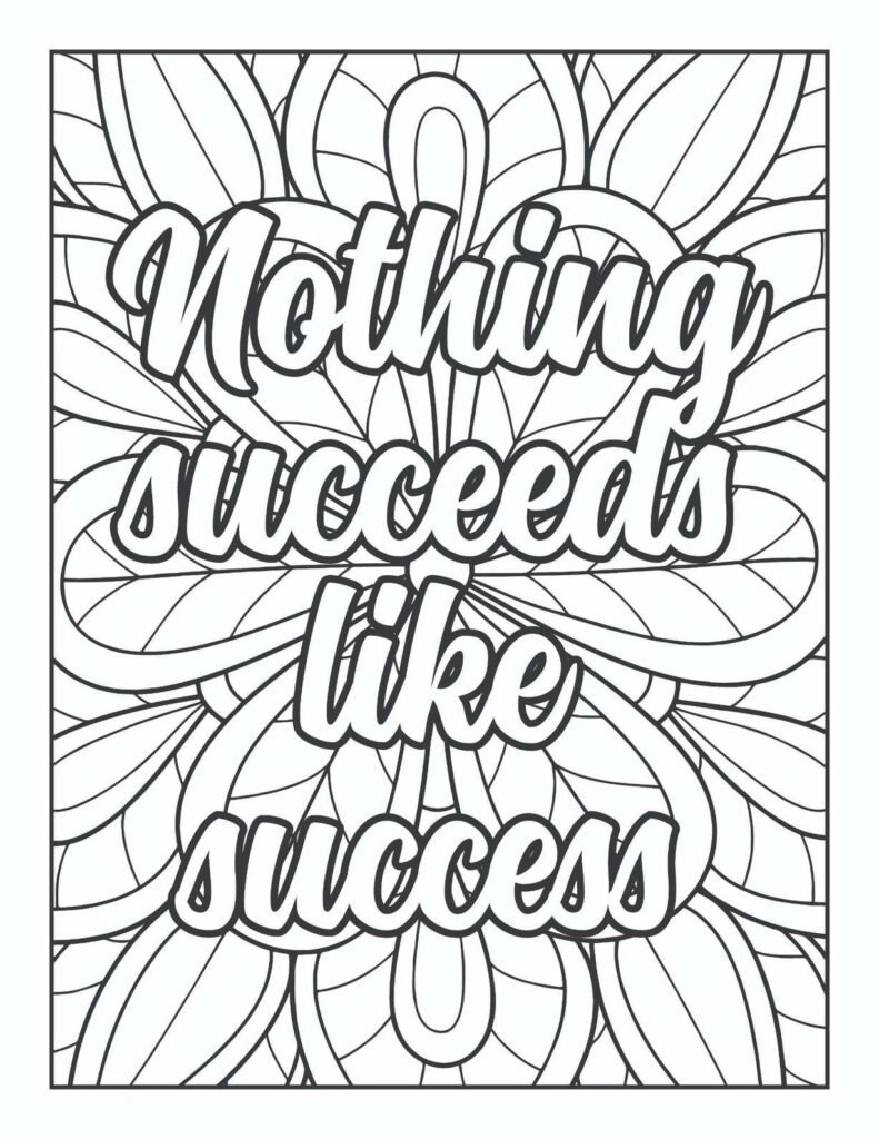 Detailed mandala coloring page with the inspirational quote "Nothing Succeeds Like Success" in decorative typography, surrounded by intricate floral and abstract patterns.