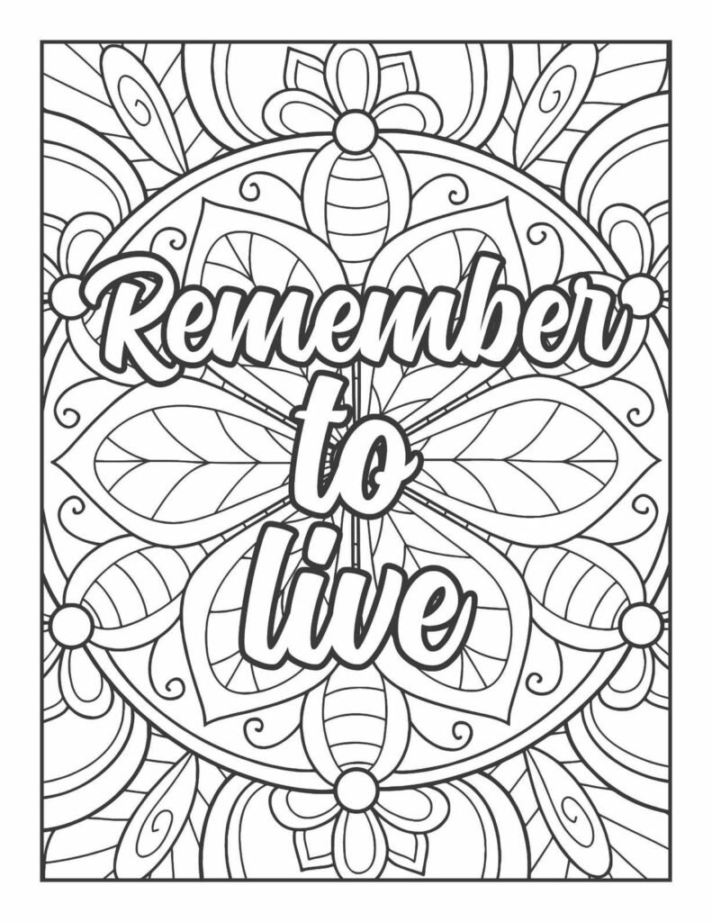 Inspirational quote coloring page "Remember to live" with intricate floral and organic patterns, perfect for mindful coloring and stress relief.