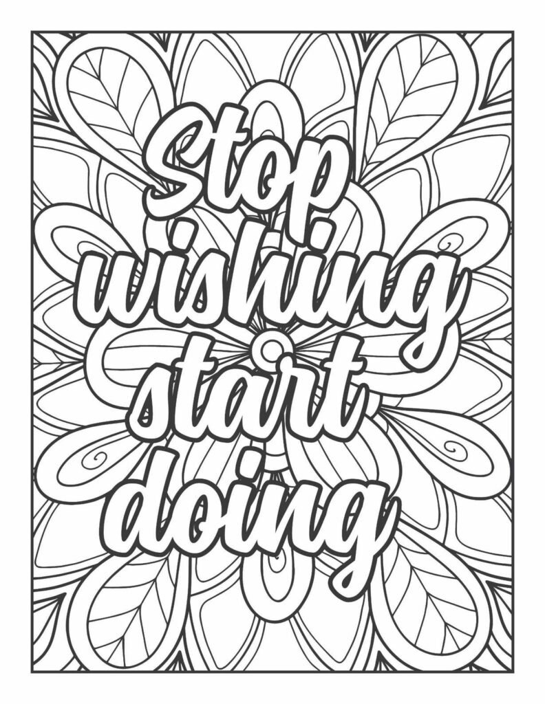 A detailed black and white mandala coloring page featuring the motivational quote "Stop wishing start doing" in prominent lettering, surrounded by layers of stylized petals and swirling patterns.