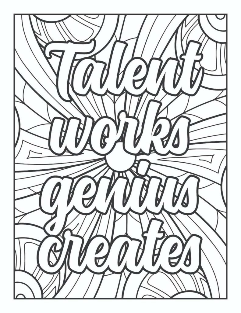 Inspirational mandala coloring page featuring the quote "Talent Works, Genius Creates" in flowing typography, surrounded by radial, sunburst-like abstract patterns and organic shapes.