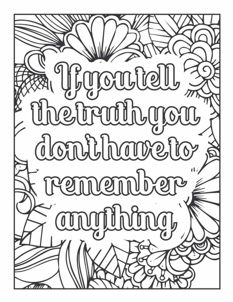 Philosophical quote coloring page "If you tell the truth you don't have to remember anything" with an intricate background of floral, leaf, and organic mandala-inspired patterns.