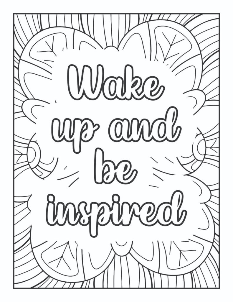 Motivational coloring page featuring the quote "Wake up and be inspired" in a playful font, framed by organic, flowing lines and abstract patterns.