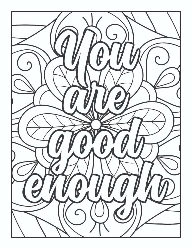 Inspirational "You Are Good Enough" quote surrounded by intricate floral and swirl mandala patterns, perfect for mindful coloring.