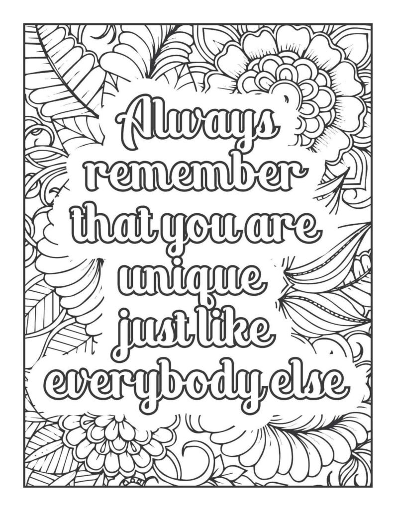 Humorous inspirational quote coloring page "Always remember that you are unique, just like everybody else" with swirling floral and leaf mandala-inspired patterns.
