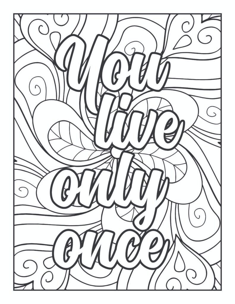 Inspirational "You Live Only Once" mandala coloring page with swirly patterns, perfect for teens and adults seeking motivation and mindfulness.